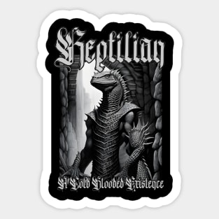 Reptilian...A Cold Blooded Existence (Version 6) Sticker